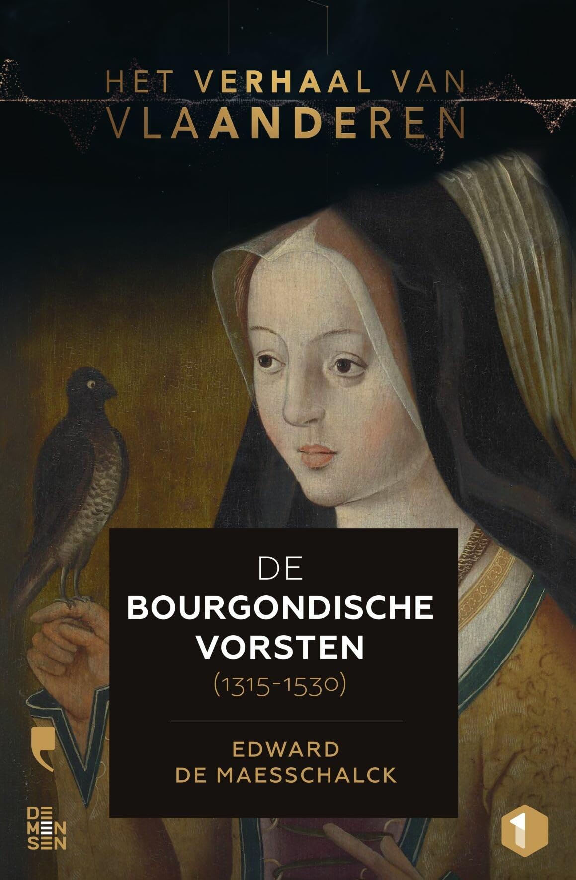 De Bourgondische vorsten (1315-1530) (Het verhaal van Vlaanderen)