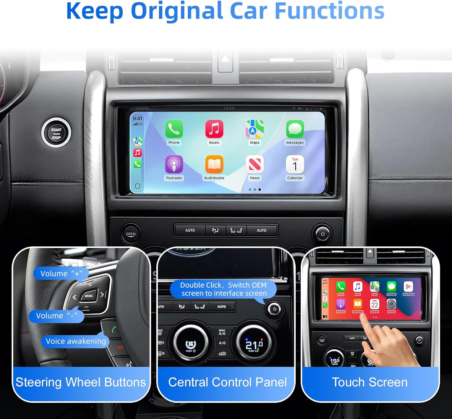 Vehicle interior highlighting the retention of original steering wheel buttons, central control panel, and touchscreen functionality.