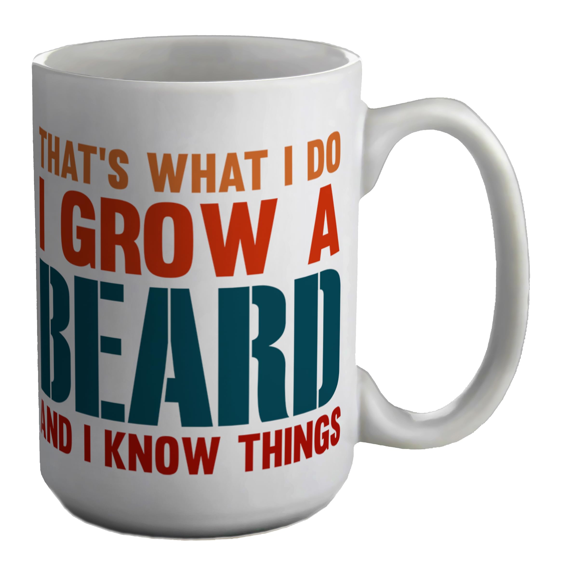 ShopagiftMovember Mug I Grow a Beard and I Know Things Funny White 15oz Large Ceramic Cup