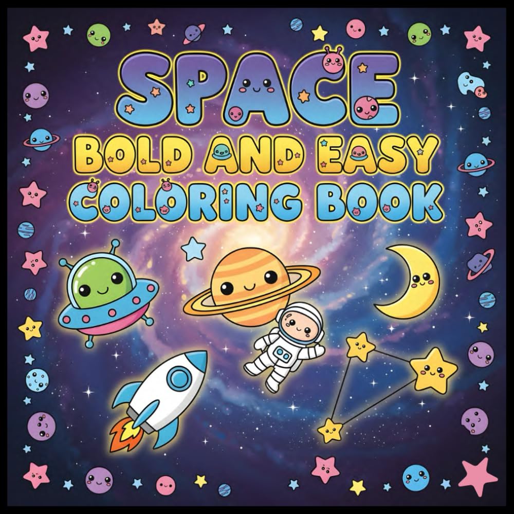 Space Bold and Easy Coloring Book: +50 Awesome Astronaut, Planets, Alien, Stars, Rockets & Celestial Designs with Thick Outlines, Simple and Stress-Free Cosmic Art for Quick and Stellar Coloring