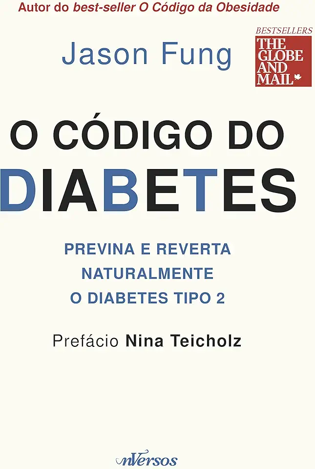 O código do Diabetes: Previna e reverta naturalmente o diabetes tipo 2