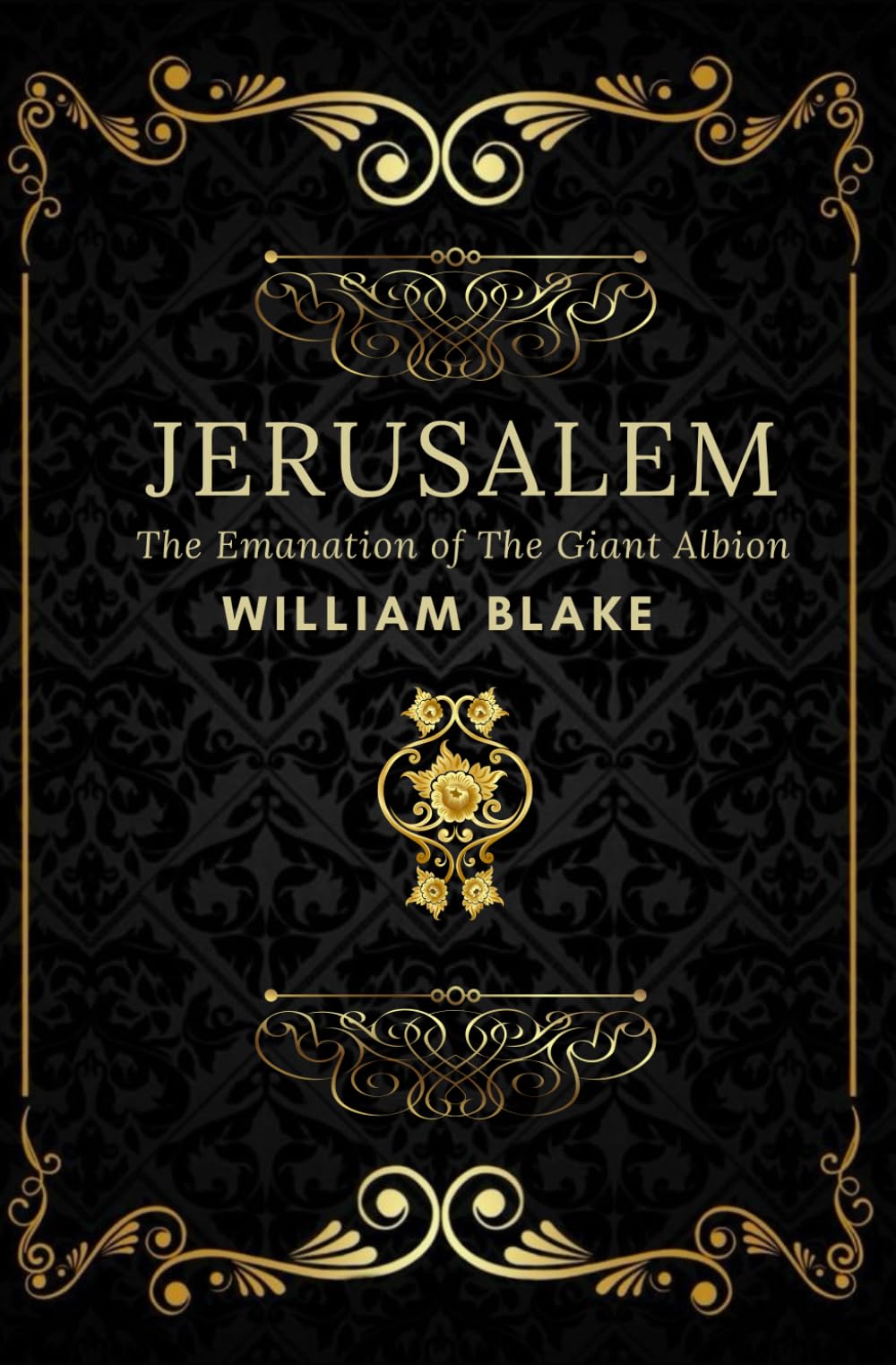 Jerusalem: The émanation of the giant Albion ,annotated And Illustrated édition