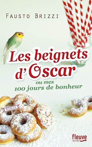 Les beignets d'Oscar: ou mes 100 jours de bonheur