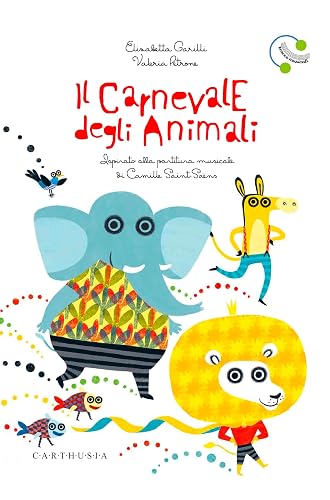 Il carnevale degli animali ispirato alla partitura musicale di Camille Saint-Saëns. Ediz. a colori. Con File audio online