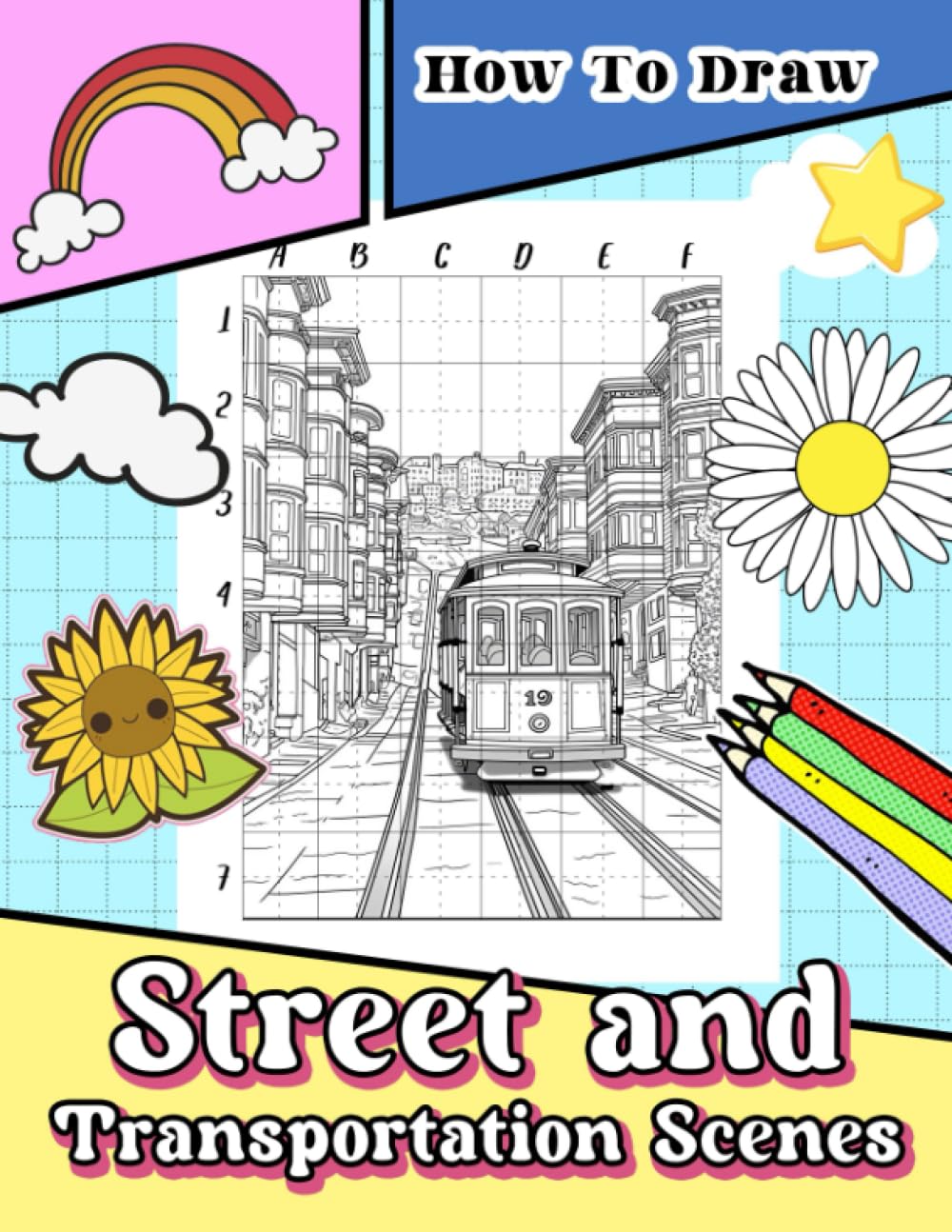 How To Draw Street and Transportation Scenes: Step-by-Step Drawing Guide for Exploring Cities Worldwide - Create Vibrant Scenes of Urban Life and Different Countries