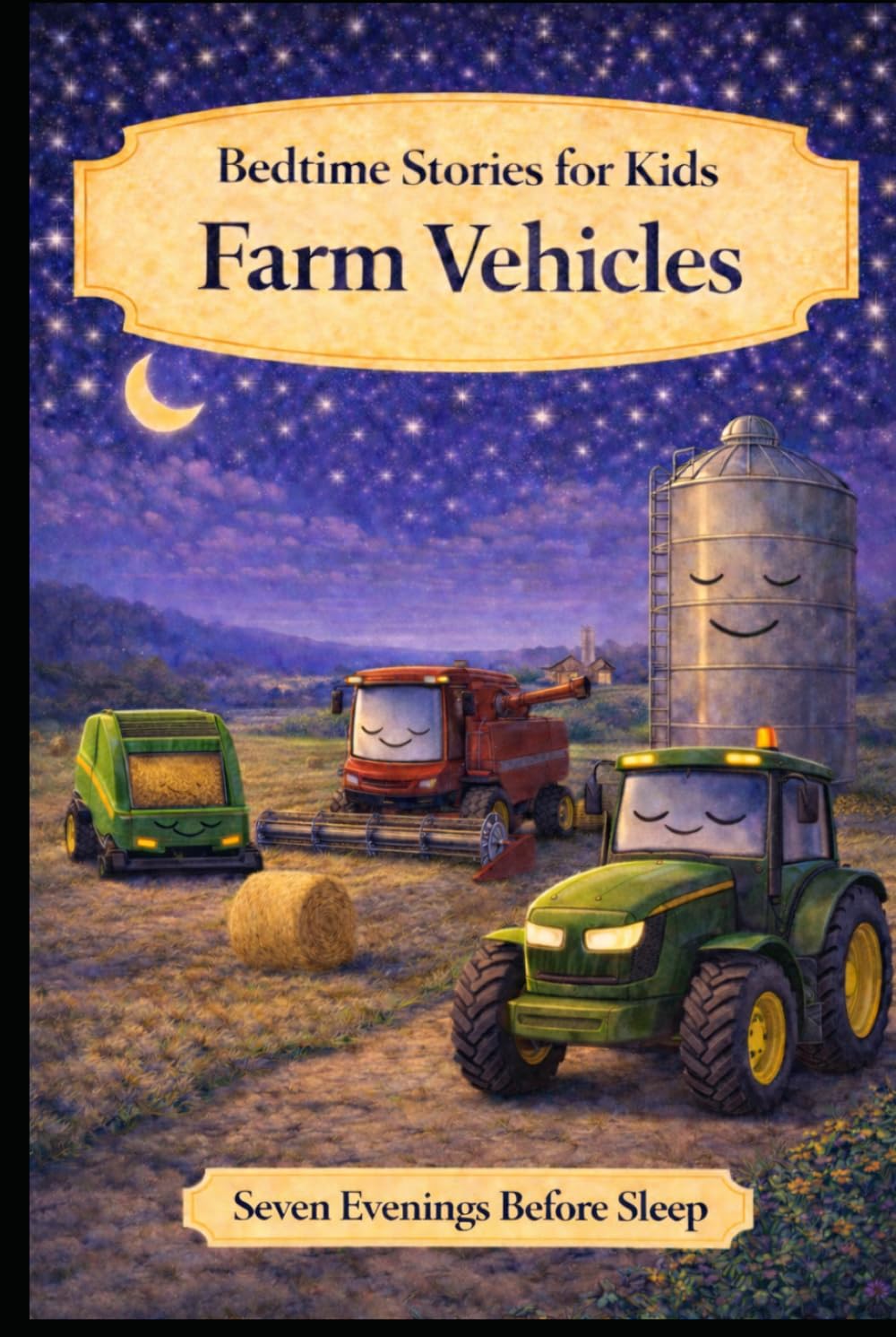 Farm Vehicles: Bedtime Stories for Kids (Seven Evenings Before Sleep Stories)