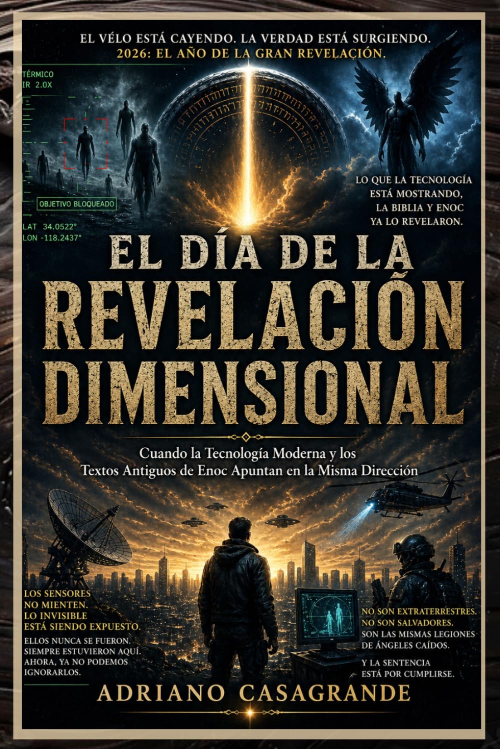 EL DÍA DE LA REVELACIÓN DIMENSIONAL: Cuando la Tecnología Moderna y los Textos Antiguos de Enoc Apuntan en la Misma Dirección