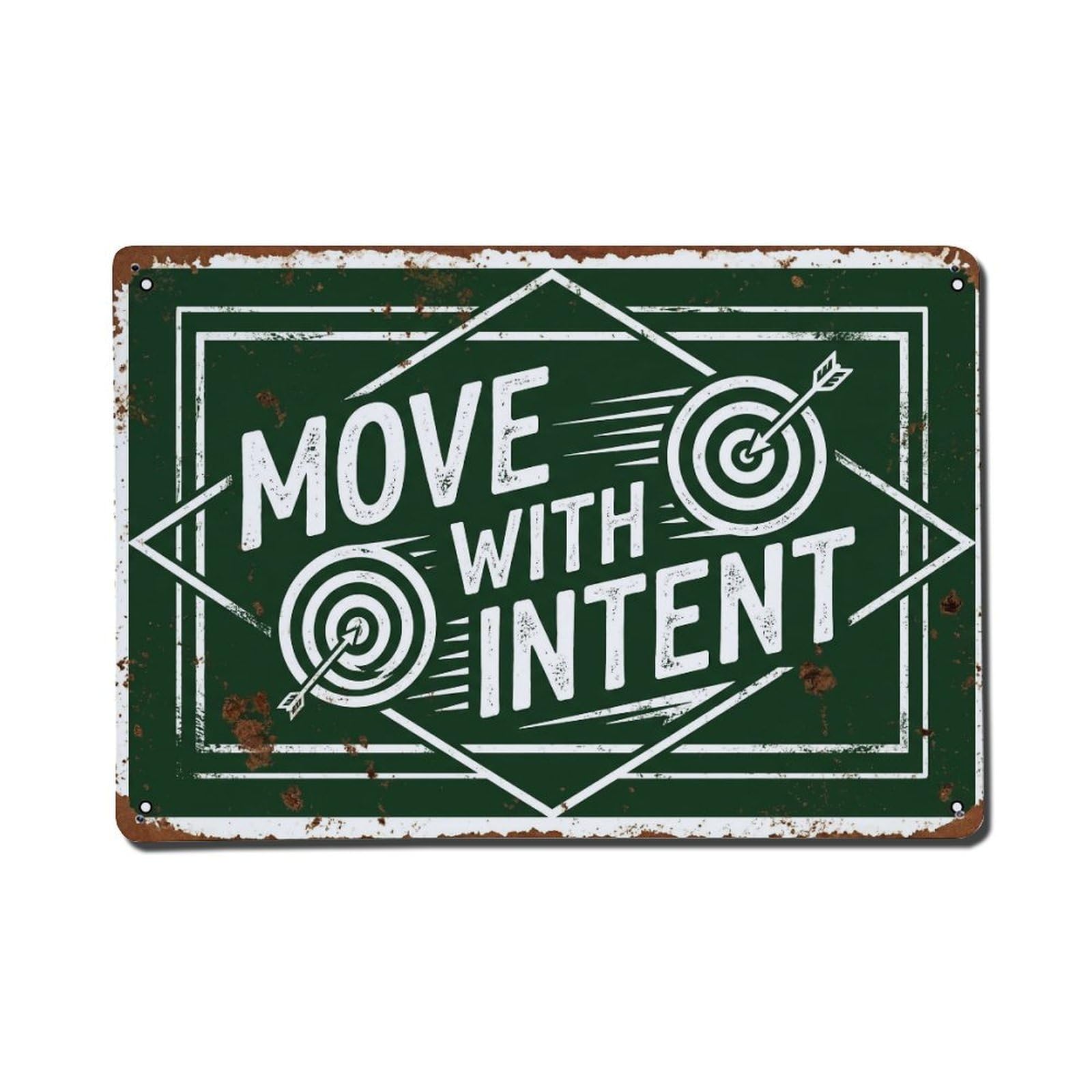 Move with Intent Purpose Retro Motivational Slogans Vintage Metal Tin Sign Wall Decor for Cafe, Club, Garden Metal Poster 8x12Inch