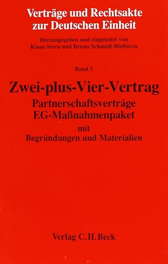 Verträge und Rechtsakte zur Deutschen Einheit Bd. 3: Zwei-plus-Vier