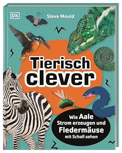 Tierisch clever: Wie Aale Strom erzeugen und Fledermäuse mit Schall sehen für Kinder ab 7 Jahren