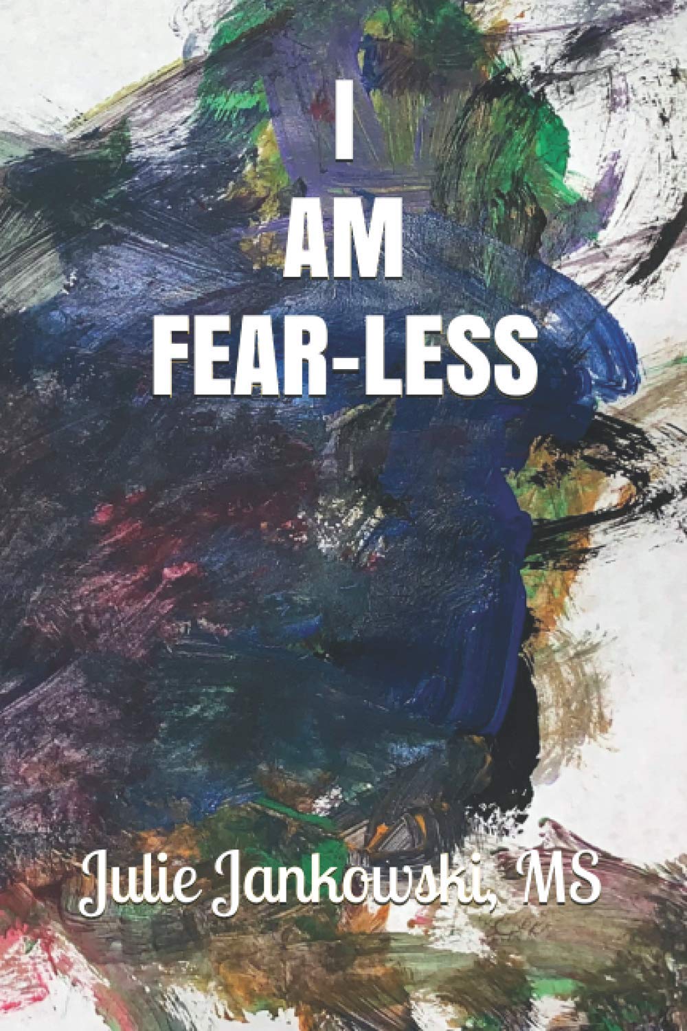 I am Fear-Less