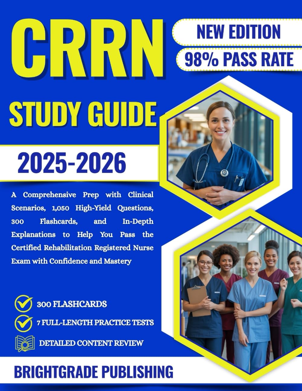 CRRN STUDY GUIDE 2025-2026: A Comprehensive Prep with Clinical Scenarios, 1,050 High-Yield Questions, 300 Flashcards, and In-Depth Explanations to ... Nurse Exam with Confidence and Mastery