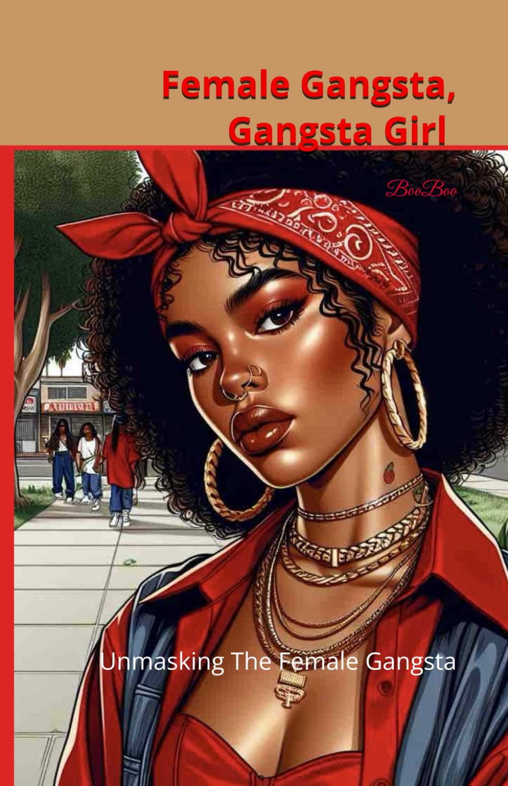 Female Gangsta Gangsta Girl: Unmasking The Female Gangsta