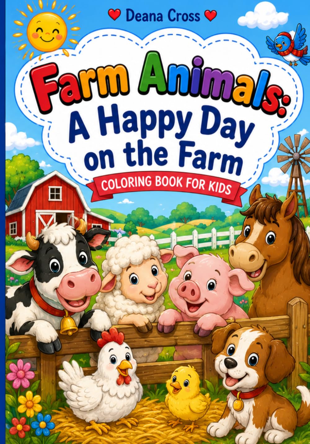 Farm Animals: A Happy Day on the Farm: Coloring Book For Kids