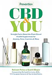 Prevention CBD & You: Straight Facts about the Plant-Based Health Supplement for Anxiety, Pain, Insomnia & More