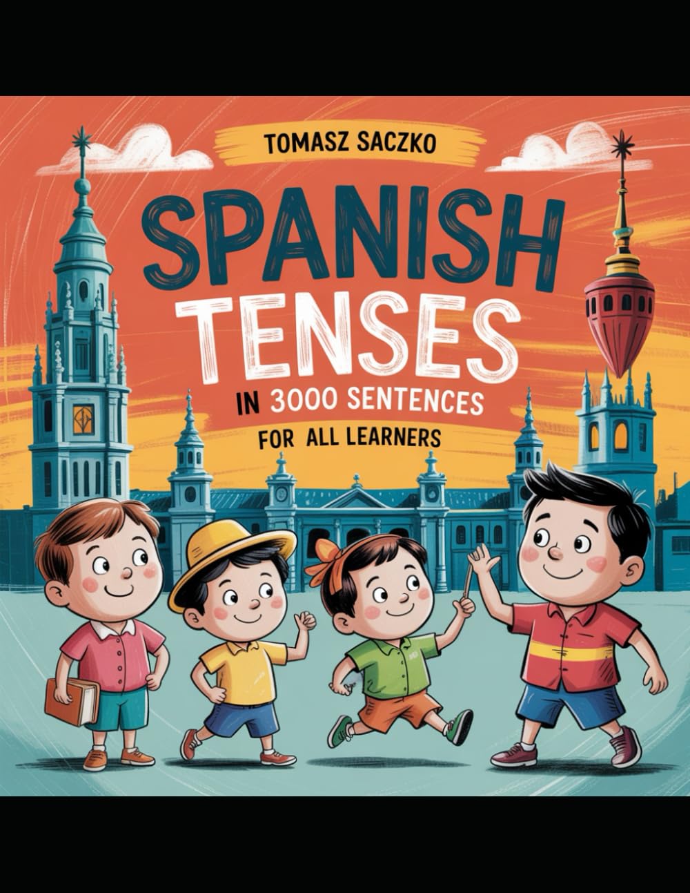 Spanish tenses in 3000 sentences for all learners: Spanish grammar