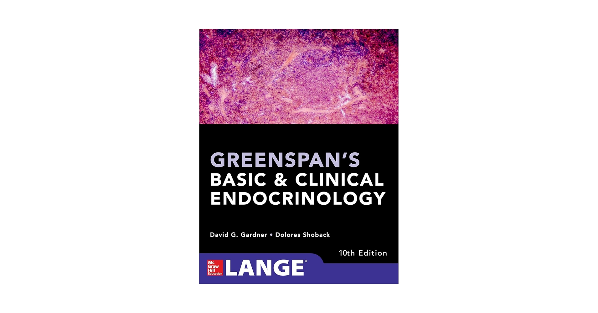 Greenspan's Basic and Clinical Endocrinology, Tenth Edition
