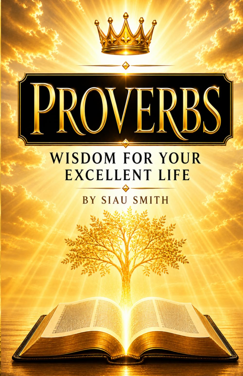 Proverbs: Wisdom for Your Excellent Life