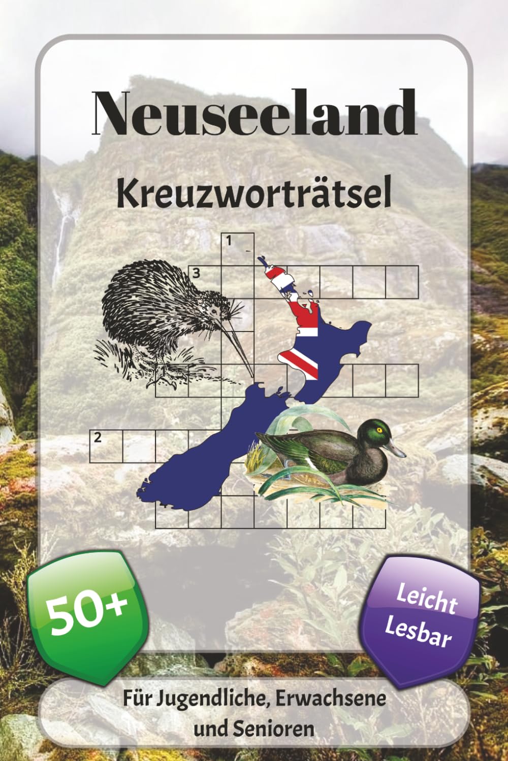 Neuseeland Kreuzworträtsel: Kreuzworträtsel mit leicht lesbarer Schrift über Māori-Kultur, Traditionen, Geografie und mehr | 6x9 Zoll, 120 Seiten | ... … Geschenk für Urlaub, Ferien und Entspannung