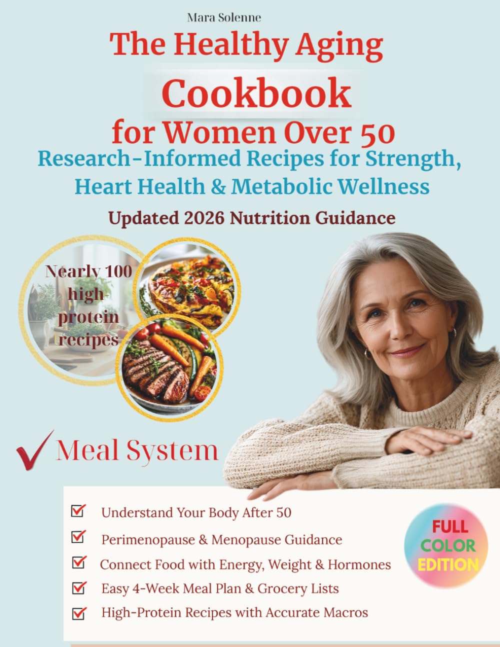 The Healthy Aging Cookbook for Women Over 50: High-Protein Recipes and a 4-Week Meal Plan for Menopause, Hormone Balance, Strength, and Heart Health