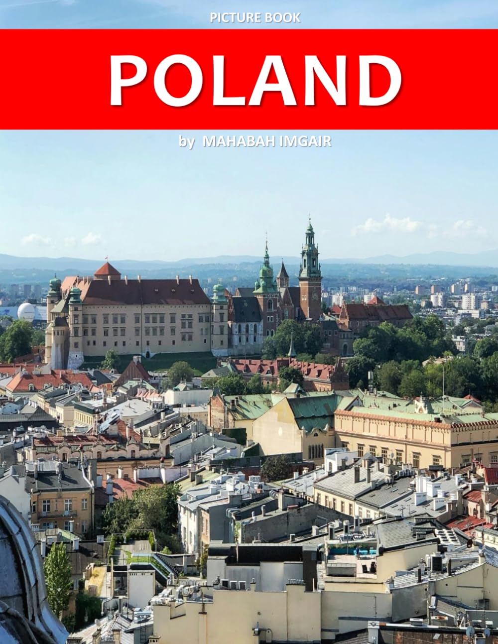Poland: A Stunning Coffee Table Photo Book for Travel and Tourism Enthusiasts