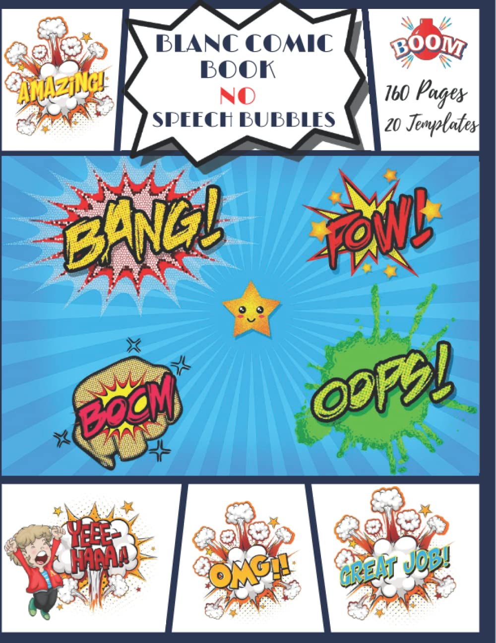 blank comic book no speech bubbles: 160 Pages with variety templates / blank comic draw and create your own comic book