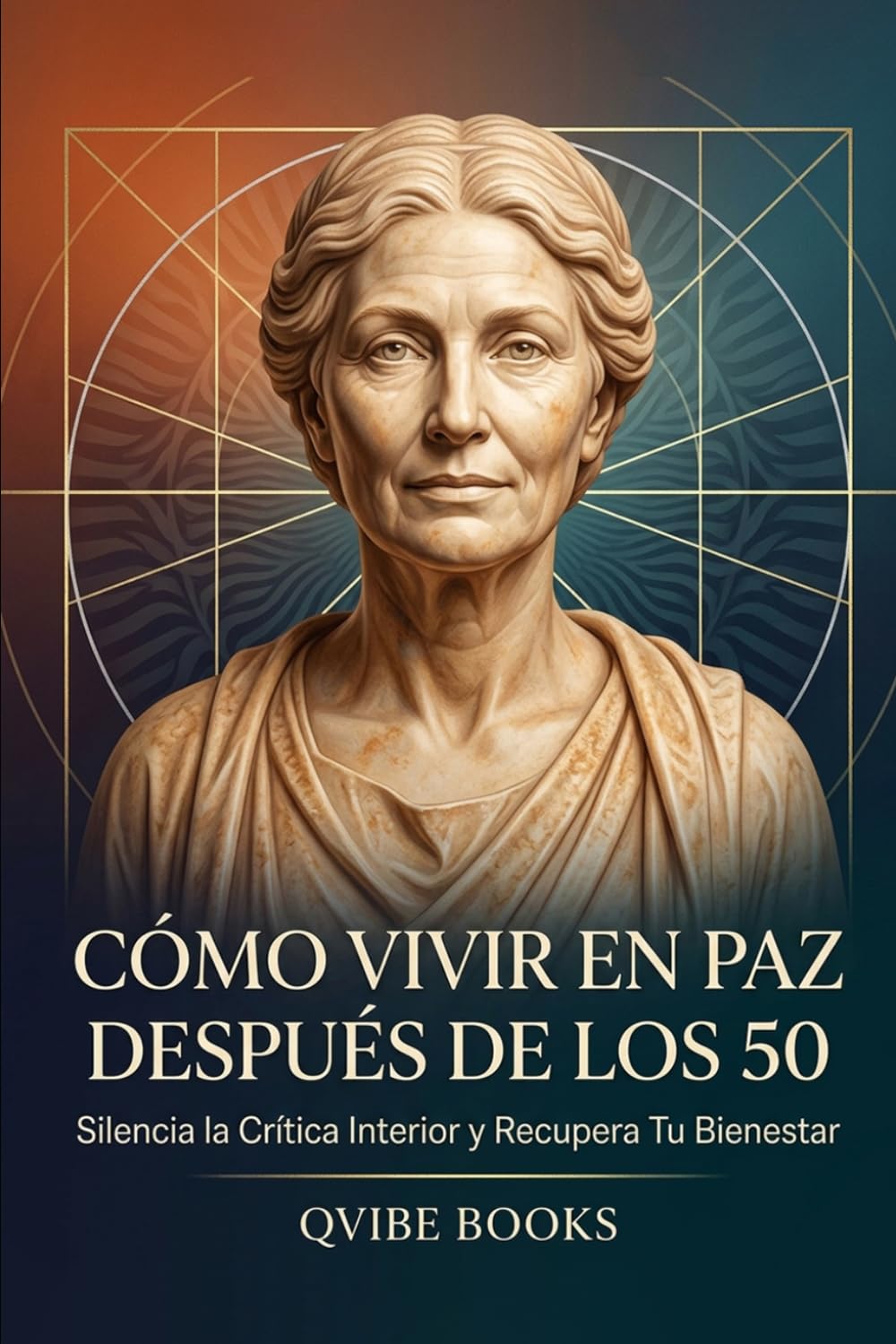 Cómo Vivir en Paz Después de los 50: Silencia la Crítica Interior y Recupera Tu Bienestar