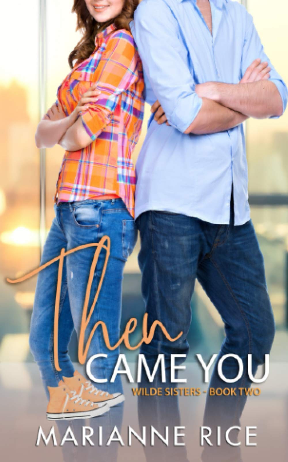 Then Came You: 2 (The Wilde Sisters)