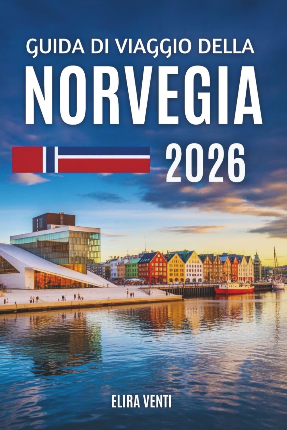 GUIDA DI VIAGGIO DELLA NORVEGIA 2026: Un viaggio lento e significativo attraverso i fiordi più maestosi del mondo