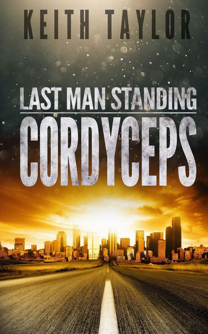 Cordyceps: Last Man Standing Book 2: Volume 2