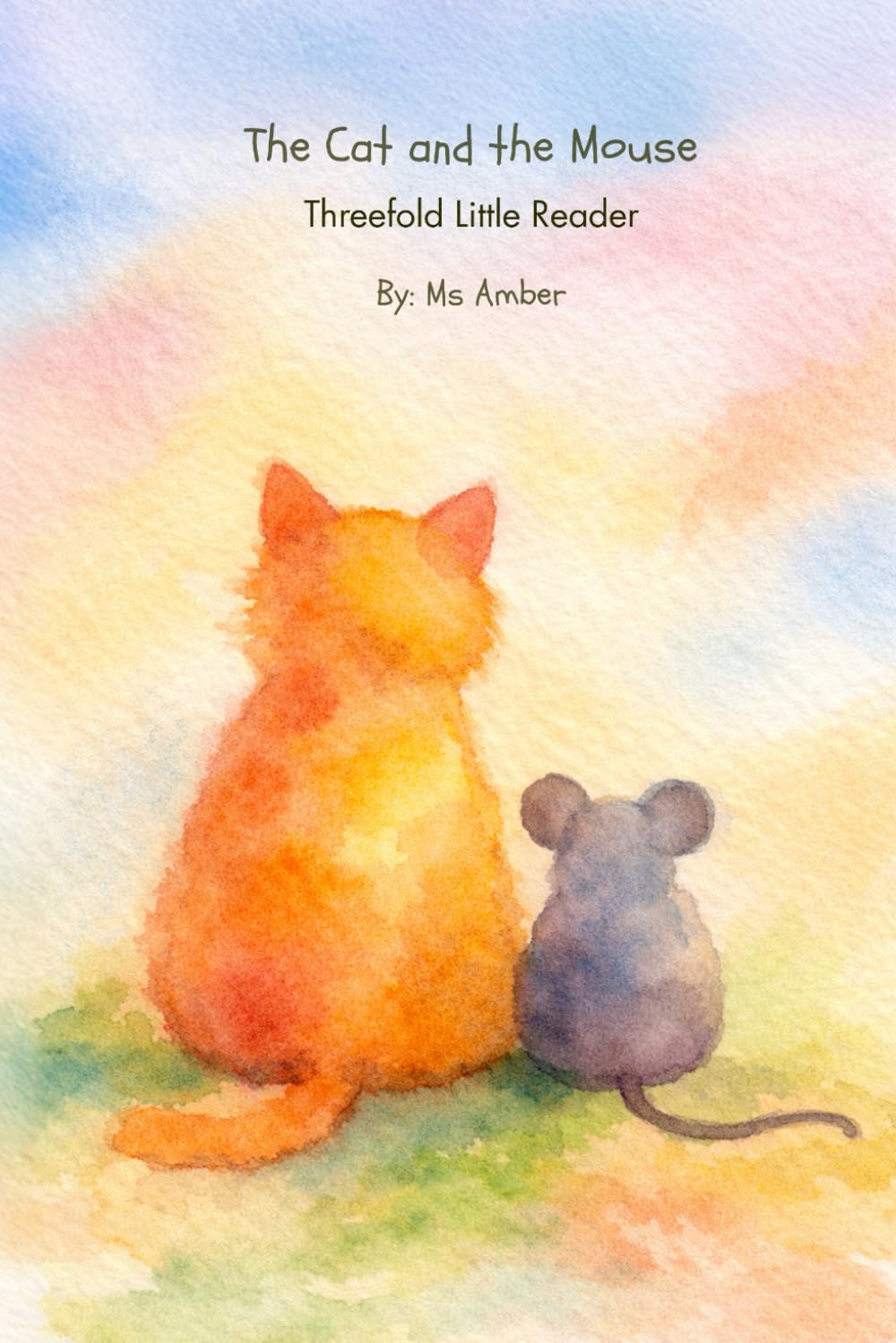 The Cat and the Mouse (NO CAPS): Threefold Little Reader | Grade 1