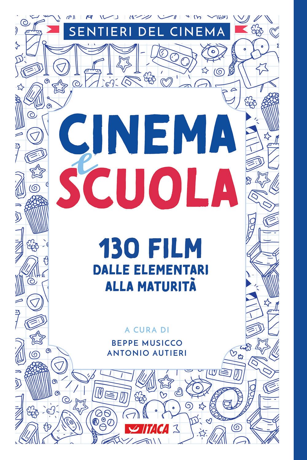 Cinema E Scuola. 130 Film Dalle Elementari Alla Maturità - 4