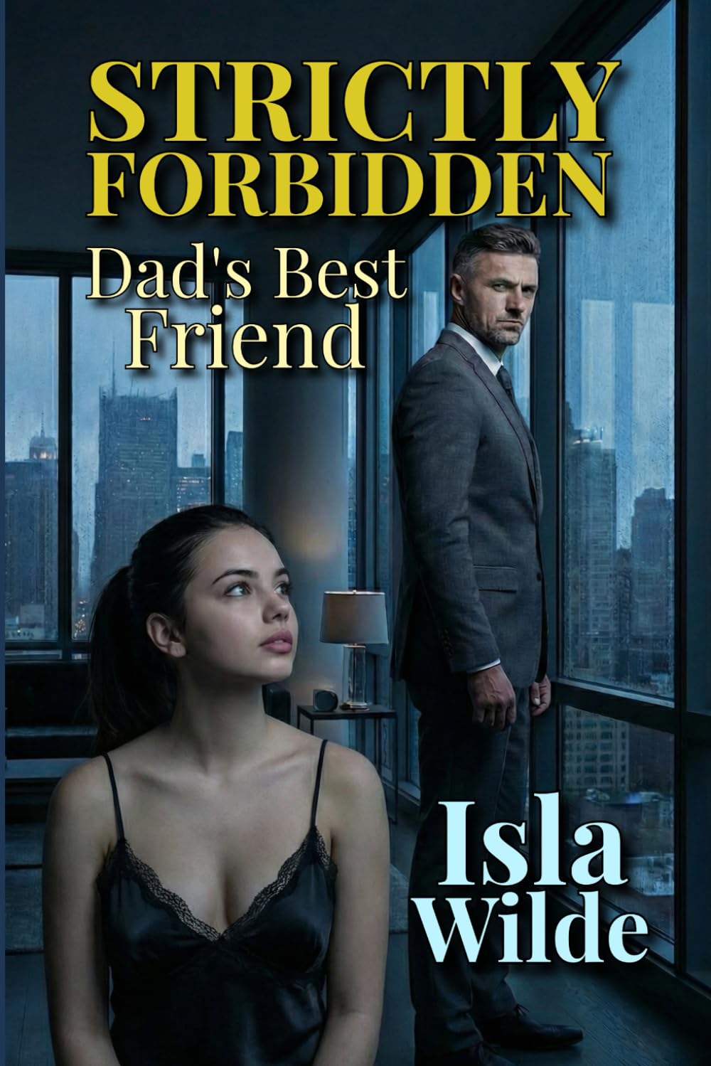 Strictly Forbidden: A Dad's Best Friend Romance