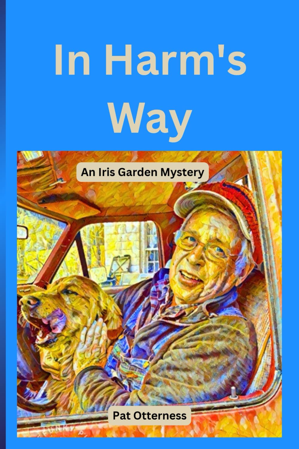 In Harm’s Way: An Iris Garden Mystery