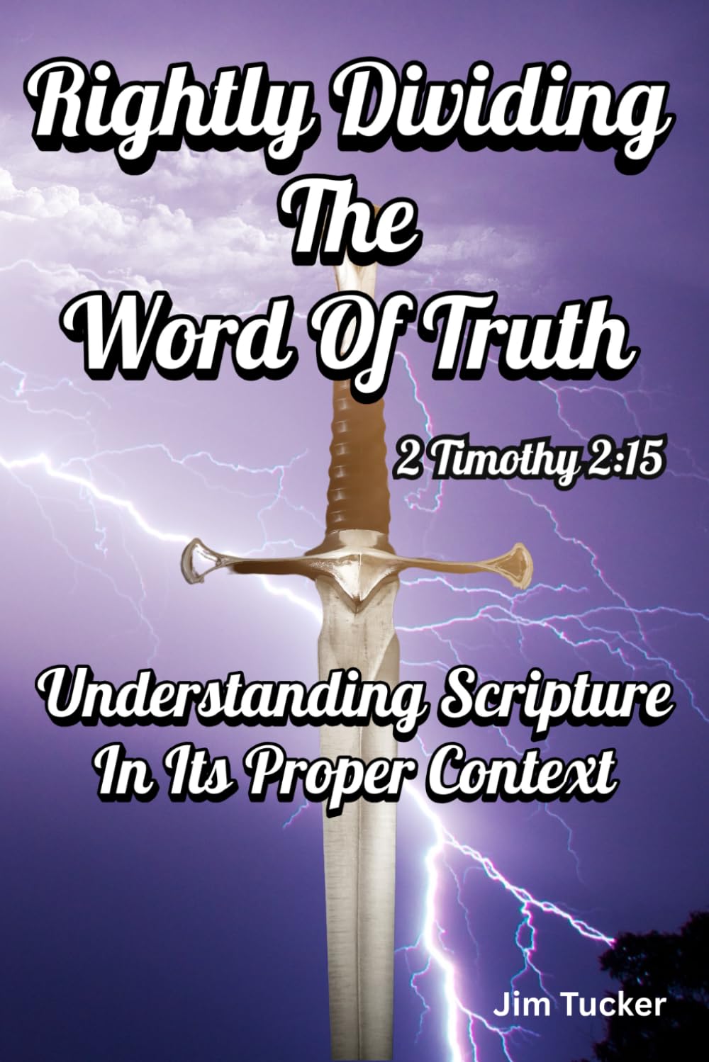 Rightly Dividing The Word Of Truth