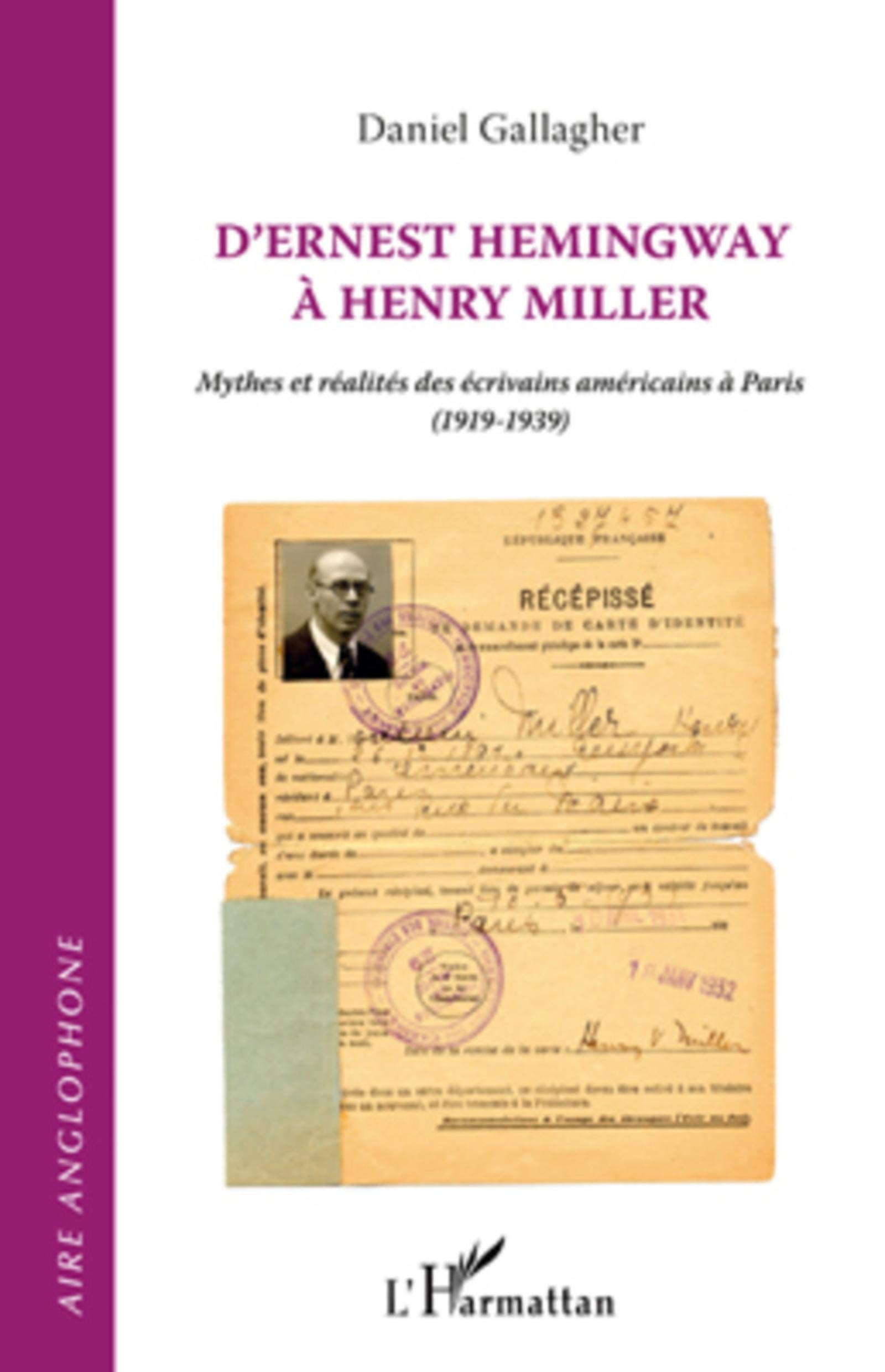 D'ERNEST HEMINGWAY A HENRY MILLER: Mythes et réalités des écrivains américains à Pari