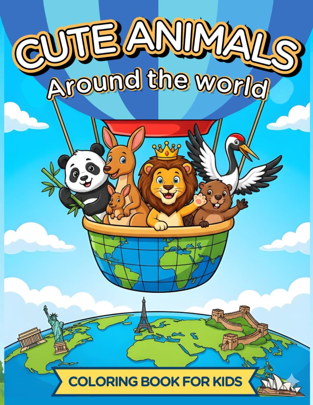 Cute Animals Around the World: A Fun and Educational Coloring Journey for Kids Ages 3-8, Toddlers, and Preschoolers