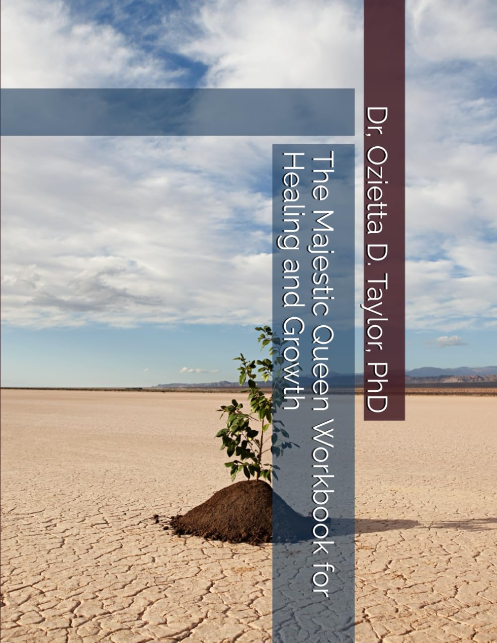 The Majestic Queen Workbook for Healing and Growth