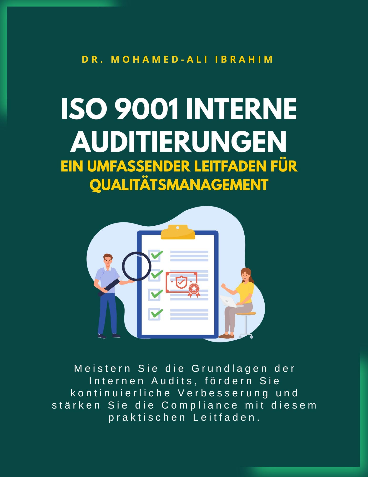 ISO 9001 Interne Auditierungen: Ein umfassender Leitfaden für Qualitätsmanagement (ISO 9001: 2015 7)