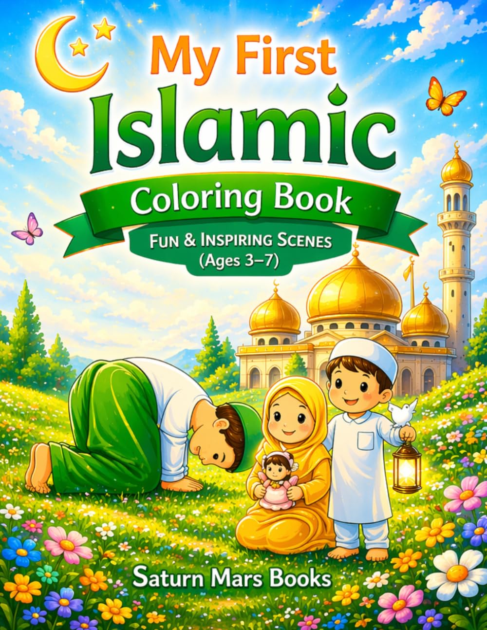 My First Islamic Coloring Book for Ages 3-7 (Saturn Mars Books Kids Activities Collection)