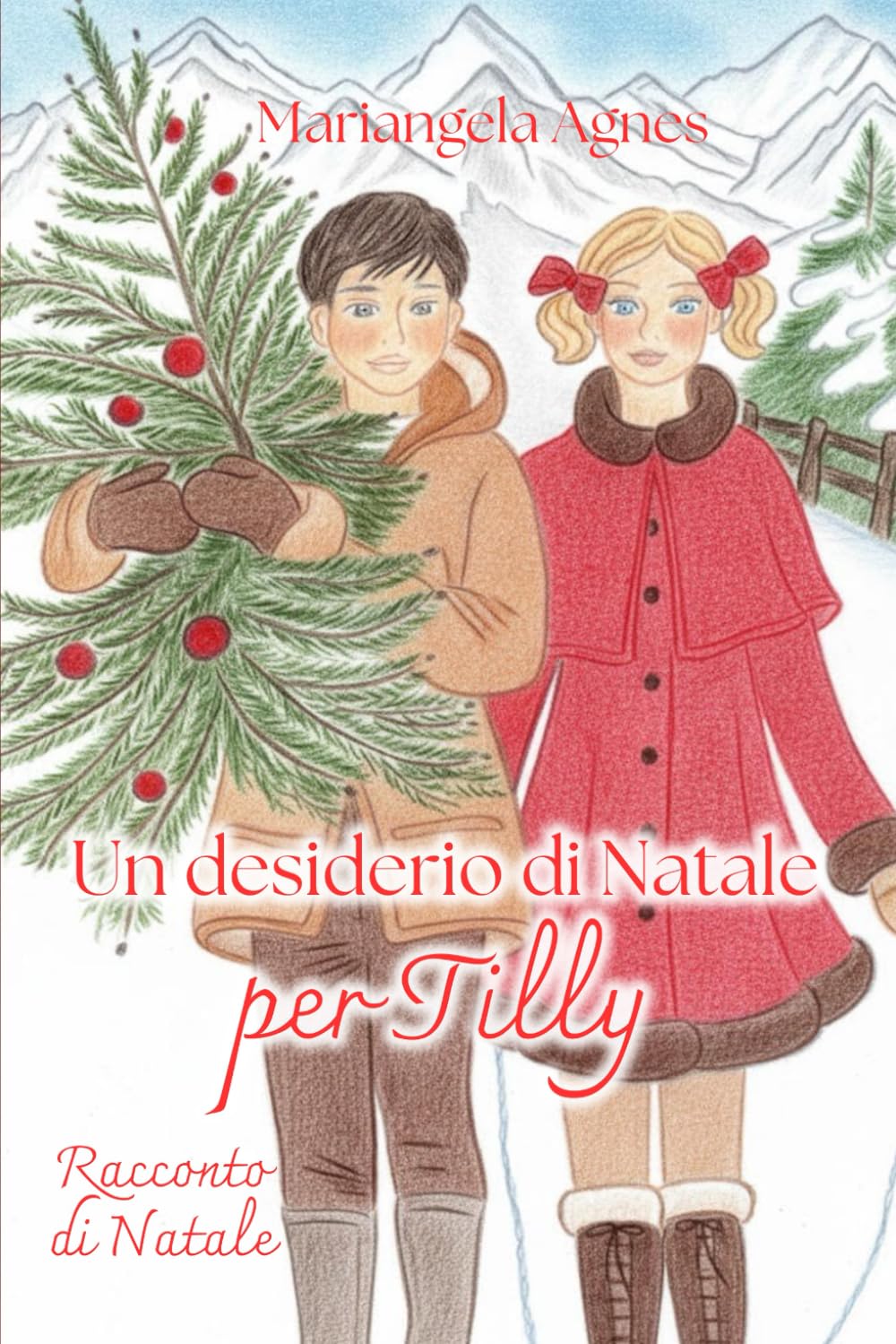 Un desiderio di Natale per Tilly: Una storia di neve, amore e piccole magie