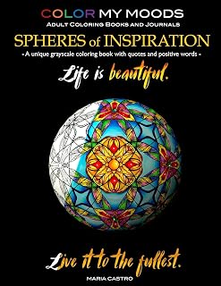 Grayscale Coloring Book Color My Moods Spheres of Inspiration: A unique grayscale adult coloring book/greyscale coloring book perfect for grayscale ... coloring book collectors. Spheres look 3D!
