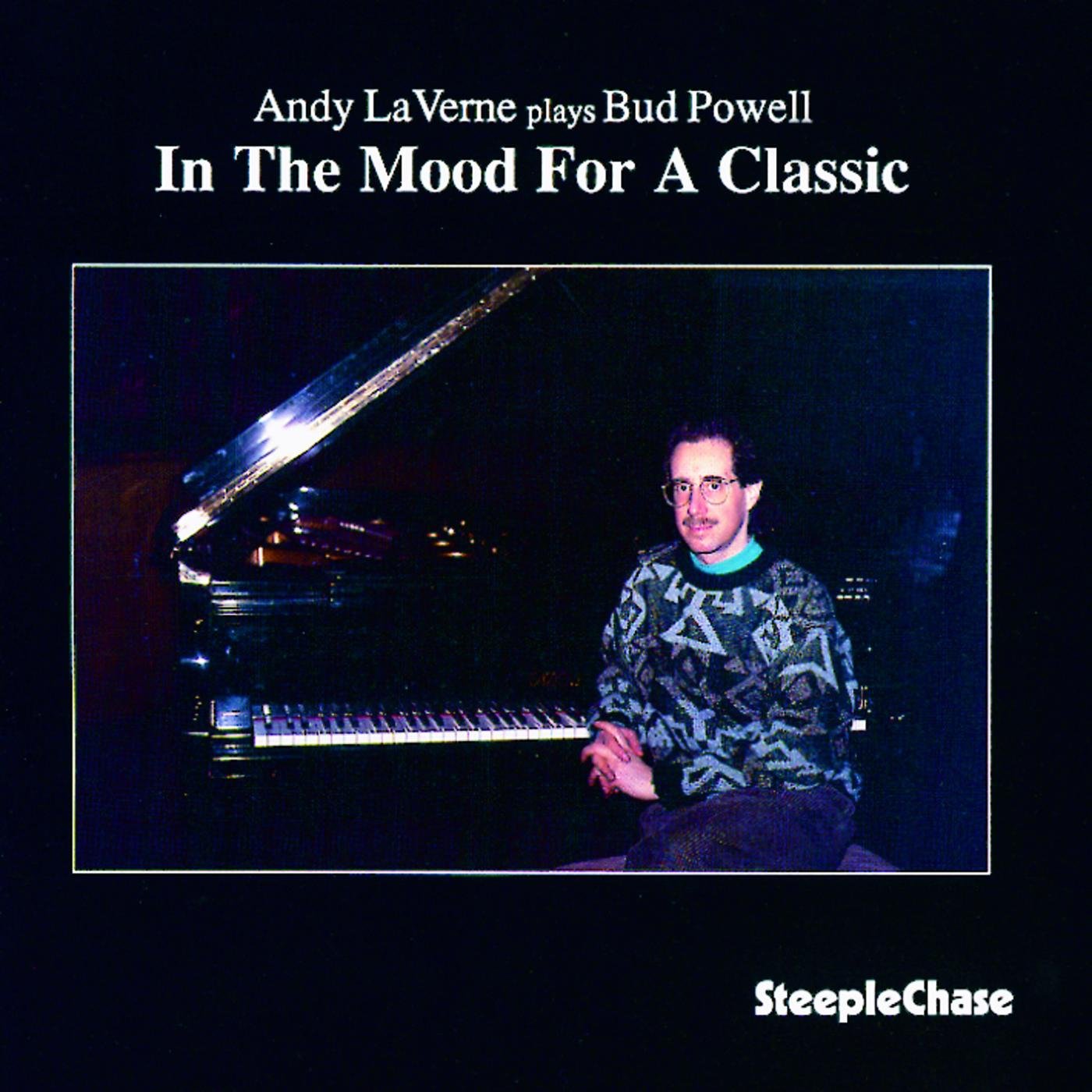 In the Mood for a Classic: Andy LaVerne Plays Bud Powell