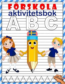 ABC Forskola Aktivitetsbok Alfabetet, siffror, farger, former och malarbok for barn i aldrarna 4-8 ar/Handskriftsovning for barn med prickiga linjer Swedish Edition