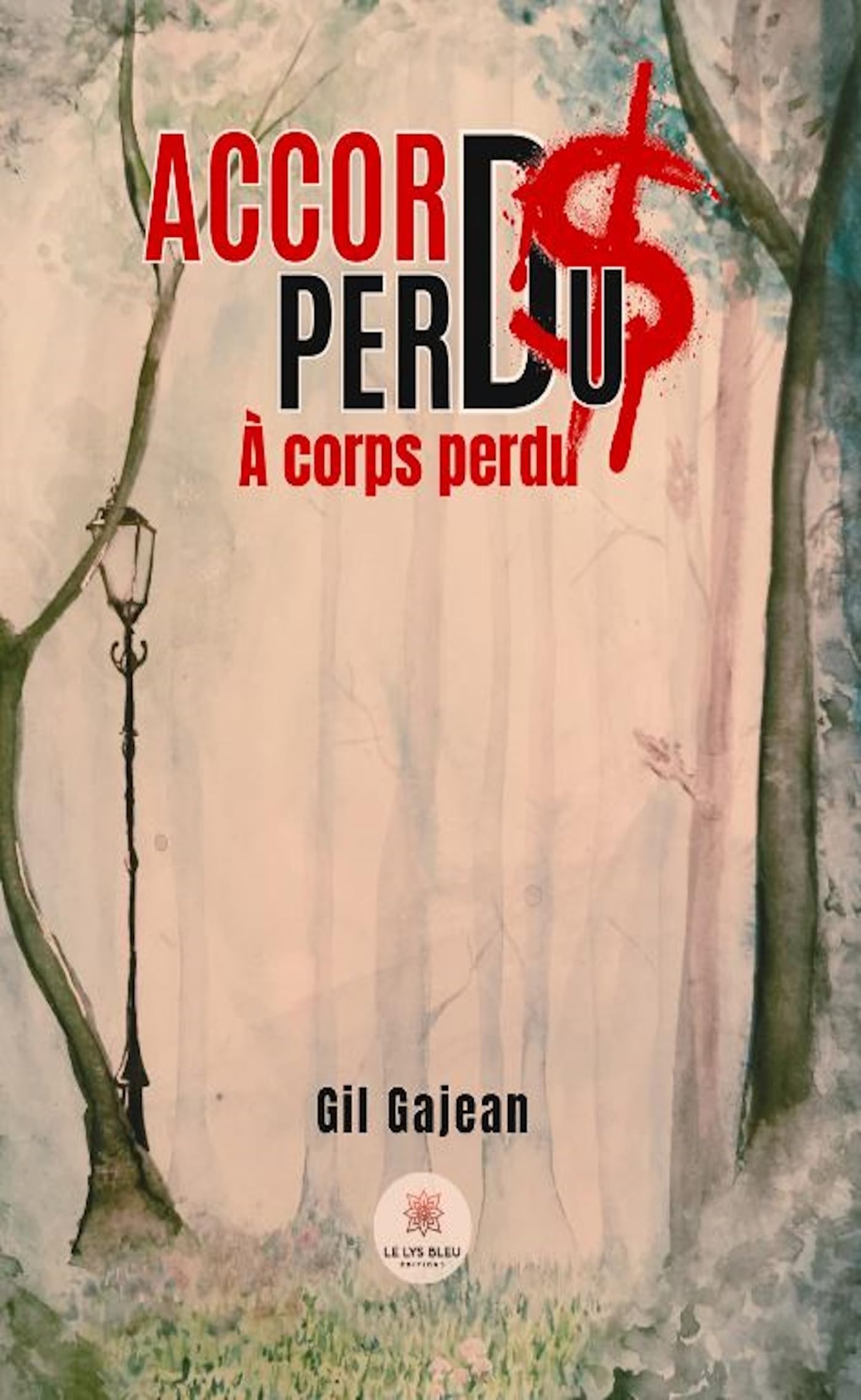 Accords perdus: À corps perdu