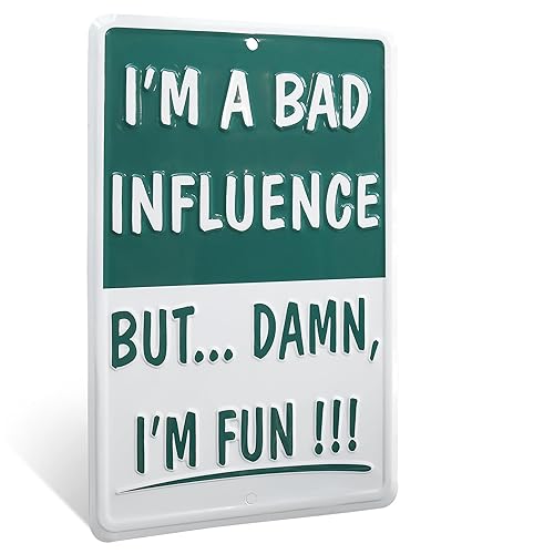 Funny Metal Wall Decor Sign - I'm a Bad Influence