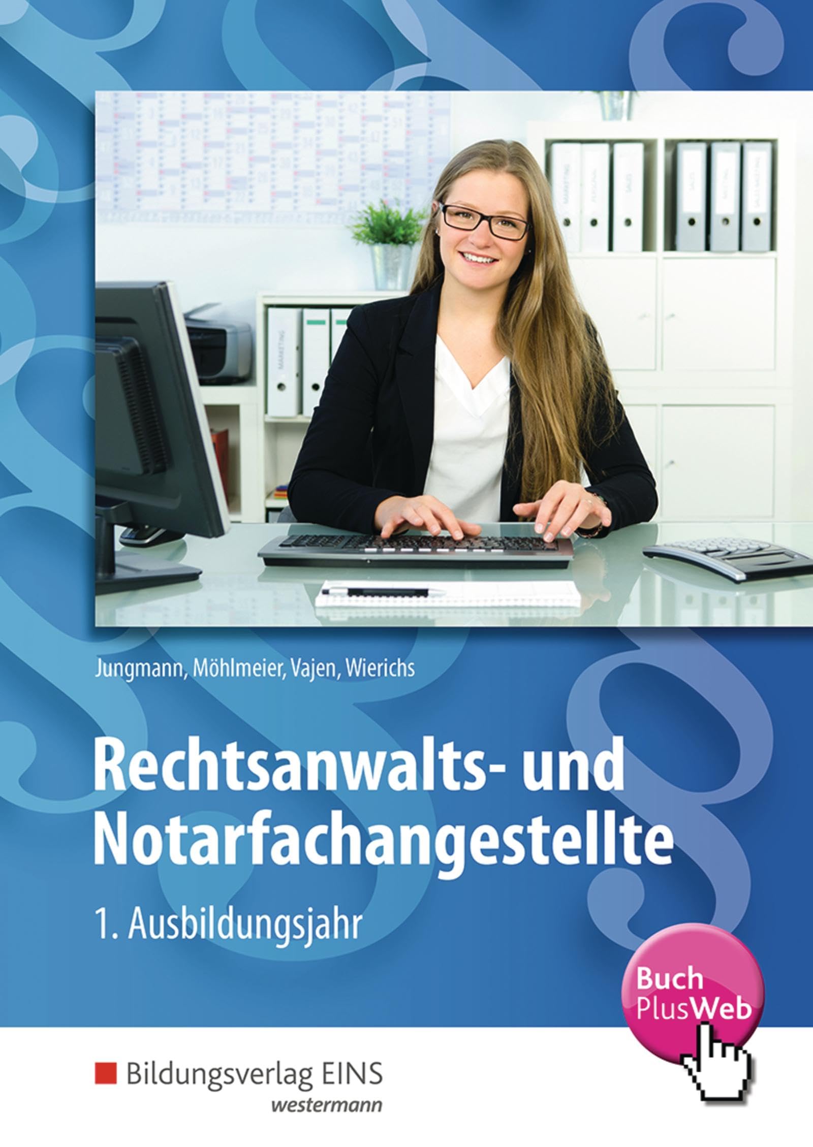 Rechtsanwalts- und Notarfachangestellte: 1. Ausbildungsjahr Schülerband