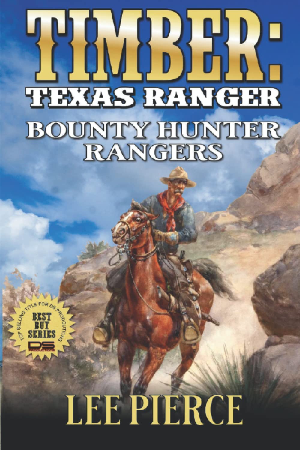 Timber: Texas Ranger: Bounty Hunter Rangers: A Western Adventure Novel ...