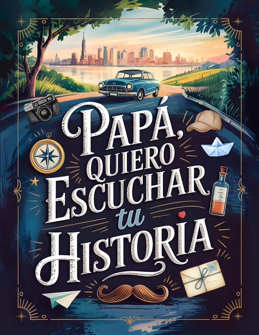 Papa quiero escuchar tu historia: Un Diario Guiado e Ilustrado con Más de 200 Preguntas para Guardar y Compartir Entre Nosotros, Tus Recuerdos Más Valiosos y Preciados. (Spanish Edition)