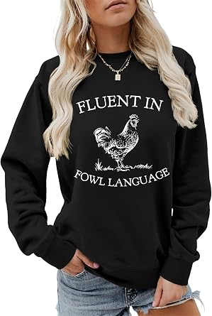 Fluent in Fowl Language Sweatshirt Long Sleeve Shirts for Women Chicken Graphic Tees Farmer Tops
